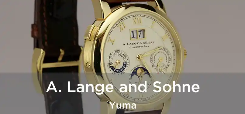 A. Lange and Sohne Yuma