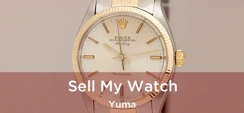 Sell My Watch Yuma