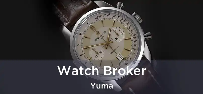 Watch Broker Yuma