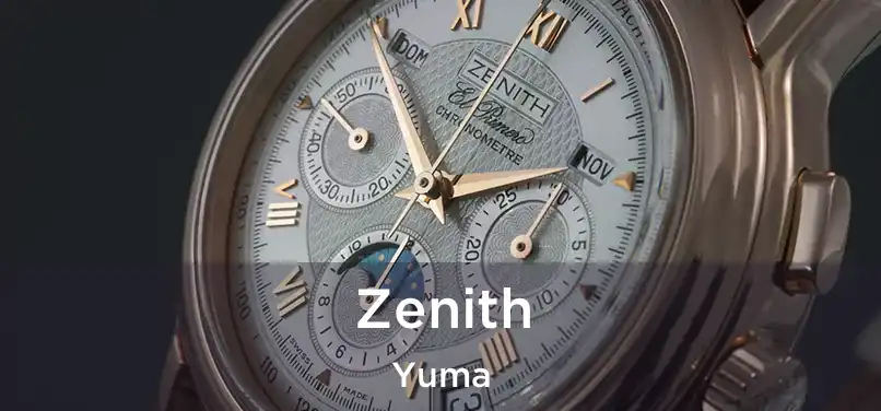 Zenith Yuma